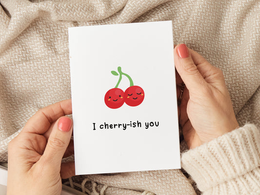 'I Cherry-ish You' Card