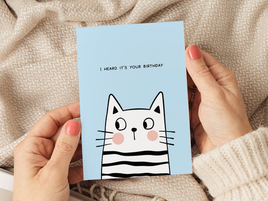 Birthday card which reads 'I heard it was your birthday' with a illustration of a cat.