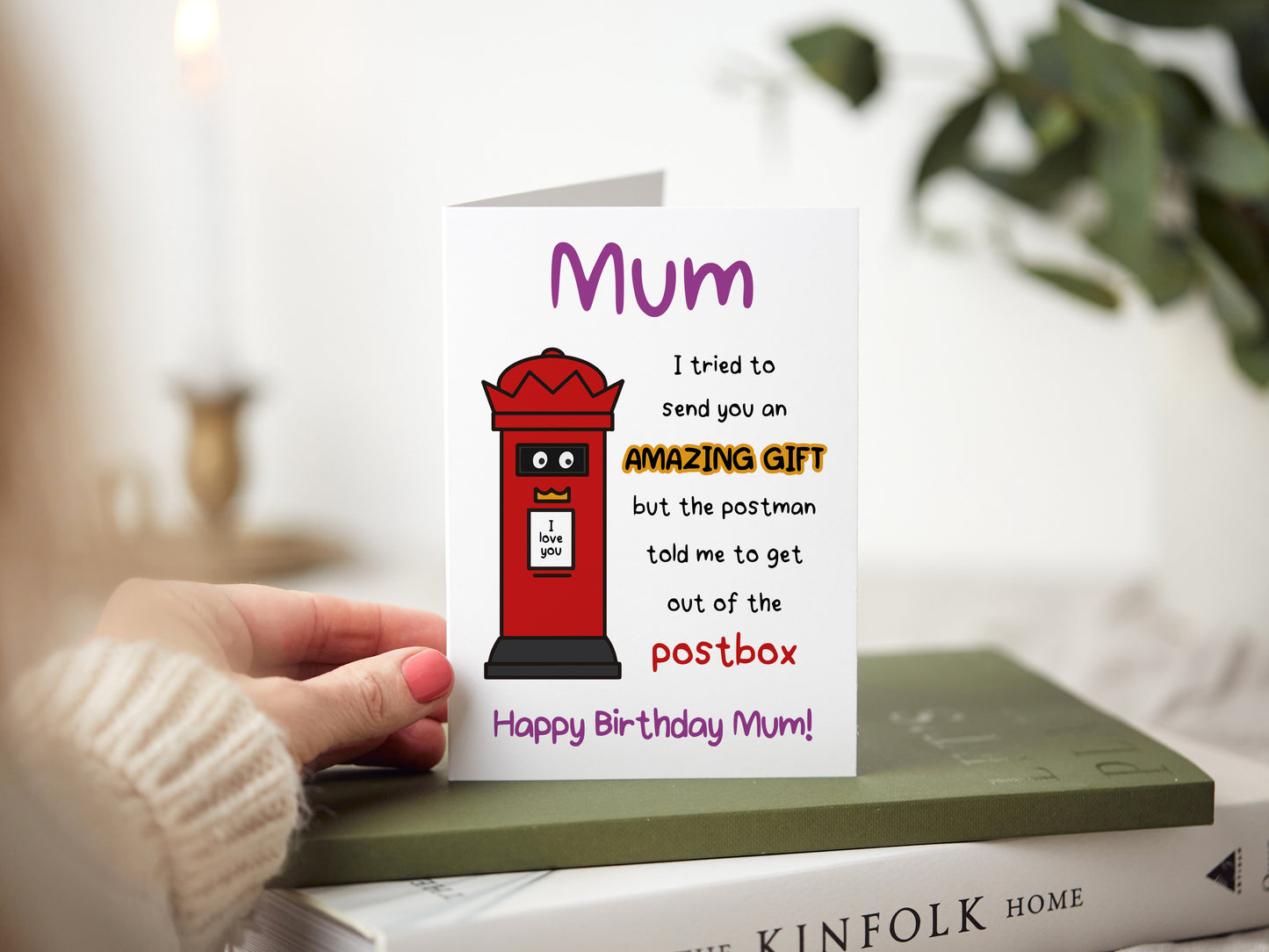 Mum birthday card which reads 'mum I tried to send you an amazing gift but the postman told me to get out of the postbox. Happy birthday mum'.