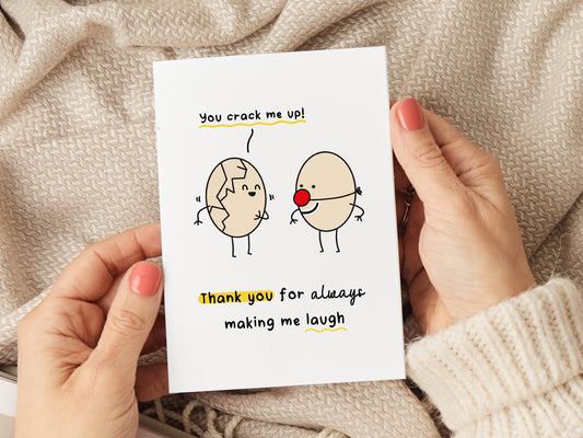 Thank you card which reads 'you crack me up! Thank you for always making me laugh' with an illustration of two cartoon eggs.